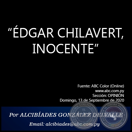 “ÉDGAR CHILAVERT, INOCENTE” - Por ALCIBÍADES GONZÁLEZ DELVALLE - Domingo, 13 de Septiembre de 2020
